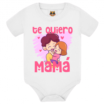 Body Bebé Te Quiero Mamá